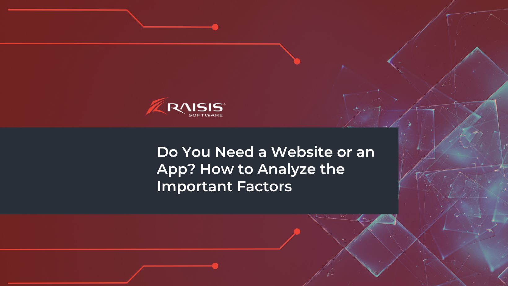 Do You Need a Website or an App? How to Analyze the Important Factors